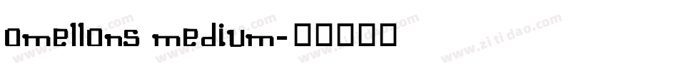Omellons Medium字体转换